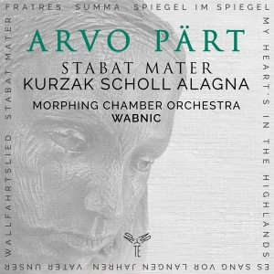 Aleksandra Kurzak & Andreas Scholl & Roberto Alagna & Morphing Chamber Orchestra - Arvo Pärt: Stabat Mater & Other Works in der Gruppe CD / Klassiskt,Övrigt bei Bengans Skivbutik AB (4186522)