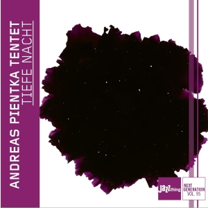 Andreas Pientka Tentet - Tiefe Nacht - Jazz Thing Next Generation Vol. 95 in der Gruppe CD bei Bengans Skivbutik AB (4186523)