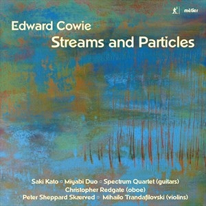 Cowie Edward - Streams & Particles in der Gruppe CD / Klassiskt bei Bengans Skivbutik AB (4186677)