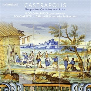 Nicolo Balducci Dolci Affetti Dan - Castrapolis â Neapolitan Cantatas & in der Gruppe MUSIK / SACD / Klassiskt bei Bengans Skivbutik AB (4186690)