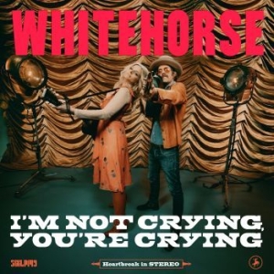 Whitehorse - I'm Not Crying You're Crying in der Gruppe VINYL bei Bengans Skivbutik AB (4186832)
