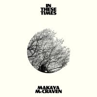 Makaya Mccraven - In These Times (White Vinyl) in der Gruppe VINYL / Pop-Rock bei Bengans Skivbutik AB (4187476)