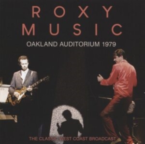 Roxy Music - Oakland Auditorium (Live Broadcast in der Gruppe CD / Pop-Rock bei Bengans Skivbutik AB (4187491)