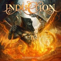 Induction - Born From Fire in der Gruppe CD / Hårdrock bei Bengans Skivbutik AB (4187759)