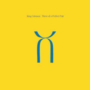 King Crimson - Three Of A Perfect Pair (Wilson/Fri in der Gruppe VINYL / Pop-Rock bei Bengans Skivbutik AB (4188272)
