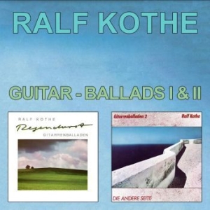 Kothe Ralf - Guitar-Ballads I & Ii in der Gruppe CD / Pop bei Bengans Skivbutik AB (4188312)