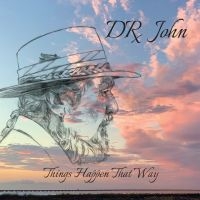 Dr. John - Things Happen That Way in der Gruppe CD bei Bengans Skivbutik AB (4188343)