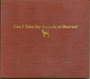 Childers Tyler - Can I Take My Hounds To Heaven? in der Gruppe Minishops / Tyler Childers bei Bengans Skivbutik AB (4188404)