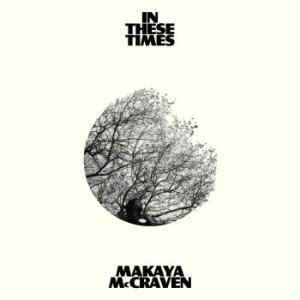 Mccraven Makaya - In These Times in der Gruppe CD / Rock bei Bengans Skivbutik AB (4189128)