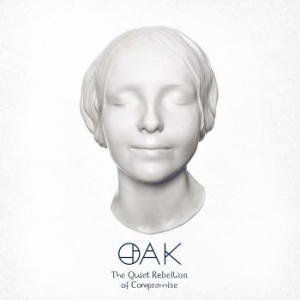 Oak - Quiet Rebellion Of Compromise in der Gruppe CD bei Bengans Skivbutik AB (4189178)