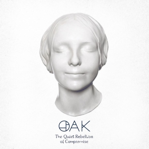 Oak - The Quiet Rebellion Of Compromise in der Gruppe CD bei Bengans Skivbutik AB (4189178)