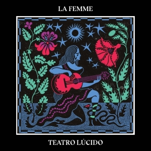 La Femme - Teatro Lucido in der Gruppe CD bei Bengans Skivbutik AB (4189912)