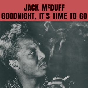 Mcduff Jack - Goodnight, It's Time To Go in der Gruppe VINYL / Jazz bei Bengans Skivbutik AB (4190618)