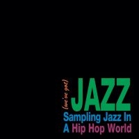 We've Got Jazz:Sampling Jazz In A H - Various in der Gruppe VINYL bei Bengans Skivbutik AB (4190932)
