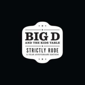 Big D And The Kids Table - Strictly Rude - Anniversary Edition in der Gruppe VINYL / Pop-Rock bei Bengans Skivbutik AB (4190977)