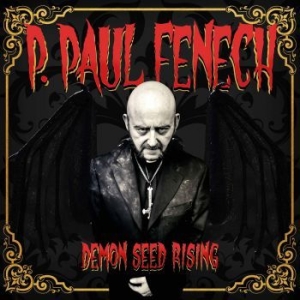 P Paul Fenech - Demon Seed Rising (Digipack) in der Gruppe CD / Rock bei Bengans Skivbutik AB (4190980)