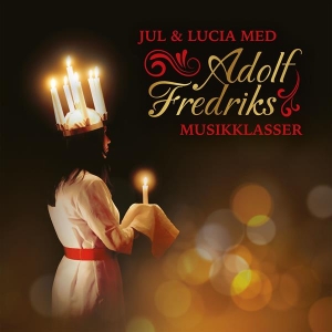 Adolf Fredriks Musikklasser - Jul & Lucia Med Adolf Fredrik in der Gruppe UNSERE TIPPS / Tipps von Bengans Mitarbeitern / Santa Claes Julskivor 2022 bei Bengans Skivbutik AB (4191543)