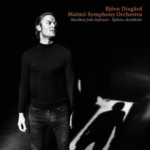 Björn Dixgård & Malmö Symphony Orchestra - Musiken Från Infruset - Själens Skrubbsår in der Gruppe CD / Pop-Rock,Svensk Musik bei Bengans Skivbutik AB (4192297)