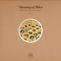 Meaning Of Tales - Where There's Life, There's A Dream in der Gruppe VINYL / Pop-Rock bei Bengans Skivbutik AB (4192406)