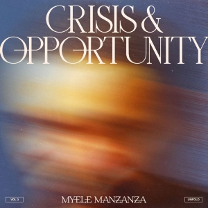 Myele Manzanza - Crisis & Opportunity Vol. 3 in der Gruppe VINYL / Jazz bei Bengans Skivbutik AB (4192539)
