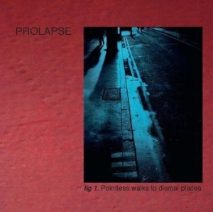 Prolapse - Pointless Walks To Dismal Places in der Gruppe VINYL / Pop bei Bengans Skivbutik AB (4192570)