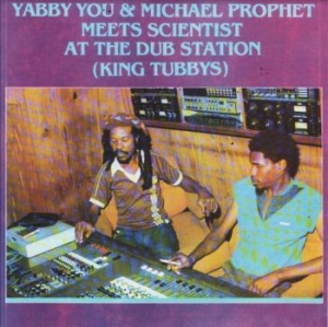 Yabby You & Michael Prophet - Meets Scientist At The Dub Station in der Gruppe CD bei Bengans Skivbutik AB (4192636)