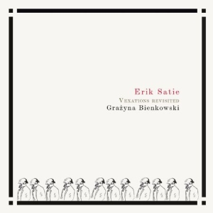 Satie Erik Bienkowski Grazyna - Vexations Revisited in der Gruppe CD / Klassiskt bei Bengans Skivbutik AB (4192678)