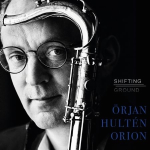 Örjan Hultén Orion - Shifting Ground in der Gruppe Externt_Lager / Naxoslager bei Bengans Skivbutik AB (4192684)