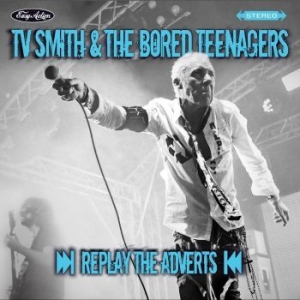Tv Smith & Bored Teenagers The - Replay Adverts The in der Gruppe CD / Pop-Rock bei Bengans Skivbutik AB (4192782)