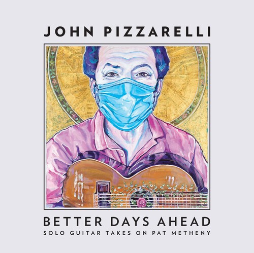 Pizzarelli John - Better Days Ahead (Solo.. in der Gruppe CD / Jazz/Blues bei Bengans Skivbutik AB (4192976)