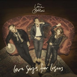Lone Bellow - Love Songs For Losers in der Gruppe CD / Pop bei Bengans Skivbutik AB (4193925)