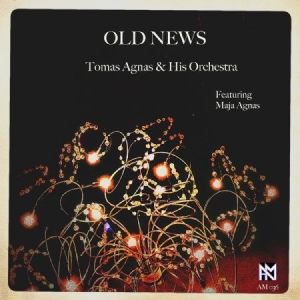 Tomas Agnas & His Orchestra Agnas - Old News in der Gruppe CD bei Bengans Skivbutik AB (4194674)