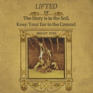 Bright Eyes - Lifted Or The Story Is In The Soil, in der Gruppe CD bei Bengans Skivbutik AB (4194959)