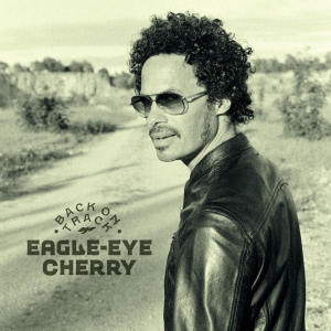 Eagle-Eye Cherry - Back On Track in der Gruppe CD / Pop-Rock bei Bengans Skivbutik AB (4194962)
