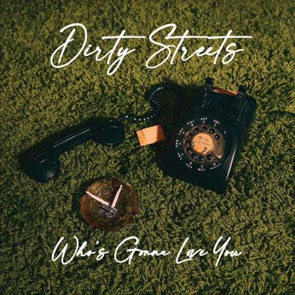 Dirty Streets - Who's Gonna Love You? in der Gruppe VINYL / Bestseller bei Bengans Skivbutik AB (4195722)