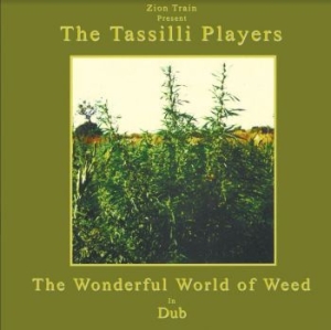 Zion Train Presents Tassilli Player - Wonderful World Of Weed In Dub in der Gruppe VINYL / Reggae bei Bengans Skivbutik AB (4196419)