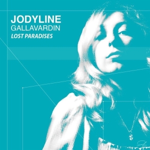 Jodyline Gallavardin - Lost Paradises in der Gruppe CD bei Bengans Skivbutik AB (4196630)