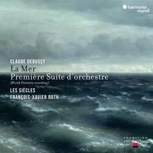 Les Siecles - Debussy: La Mer & Premiere Suite D'orchestre in der Gruppe CD bei Bengans Skivbutik AB (4196631)