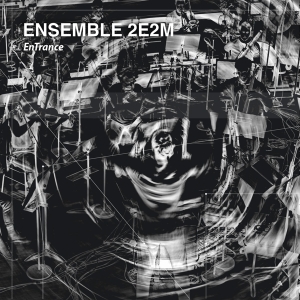 Ensemble 2e2m - Entrance in der Gruppe CD bei Bengans Skivbutik AB (4196635)
