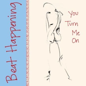 Beat Happening - You Turn Me On in der Gruppe VINYL / Rock bei Bengans Skivbutik AB (4196807)