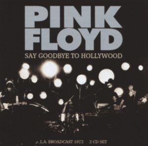 Pink Floyd - Say Goodbye To Hollywood (2Cd Live in der Gruppe CD / Pop-Rock bei Bengans Skivbutik AB (4196853)