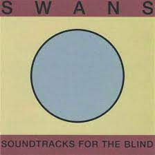 Swans - Soundtracks For The Blind in der Gruppe Minishops / Swans bei Bengans Skivbutik AB (4198875)