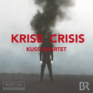 Kuss Quartett - Krise / Crisis in der Gruppe CD / Klassiskt,Övrigt bei Bengans Skivbutik AB (4199149)