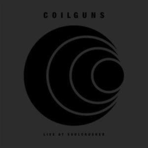 Coilguns - Live At Soulcrusher (Vinyl Album 2 in der Gruppe VINYL / Hårdrock bei Bengans Skivbutik AB (4199266)