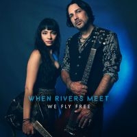 When Rivers Meet - We Fly Free in der Gruppe VINYL / Pop-Rock bei Bengans Skivbutik AB (4200014)