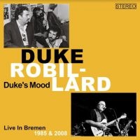 Robbilard Duke - Duke's Mood (Live Bremen 1985/2008) in der Gruppe CD / Bestseller bei Bengans Skivbutik AB (4200761)