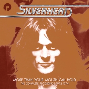 Silverhead - More Than Your Mouth Can Hold - The in der Gruppe CD bei Bengans Skivbutik AB (4200796)