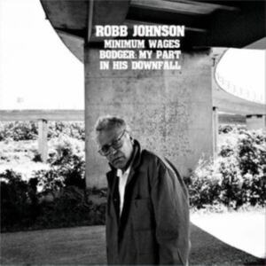 Robb Johnson - Minimum Wages / Bodger: My Part In in der Gruppe CD / Pop-Rock bei Bengans Skivbutik AB (4200812)