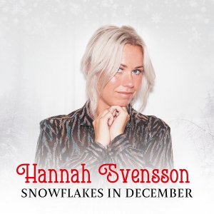 Hannah Svensson - Snowflakes In December in der Gruppe UNSERE TIPPS / Weihnachtsmusik auf Vinyl & CD bei Bengans Skivbutik AB (4201264)