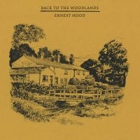 Ernest Hood - Back To The Woodlands in der Gruppe VINYL / Dance-Techno bei Bengans Skivbutik AB (4203338)